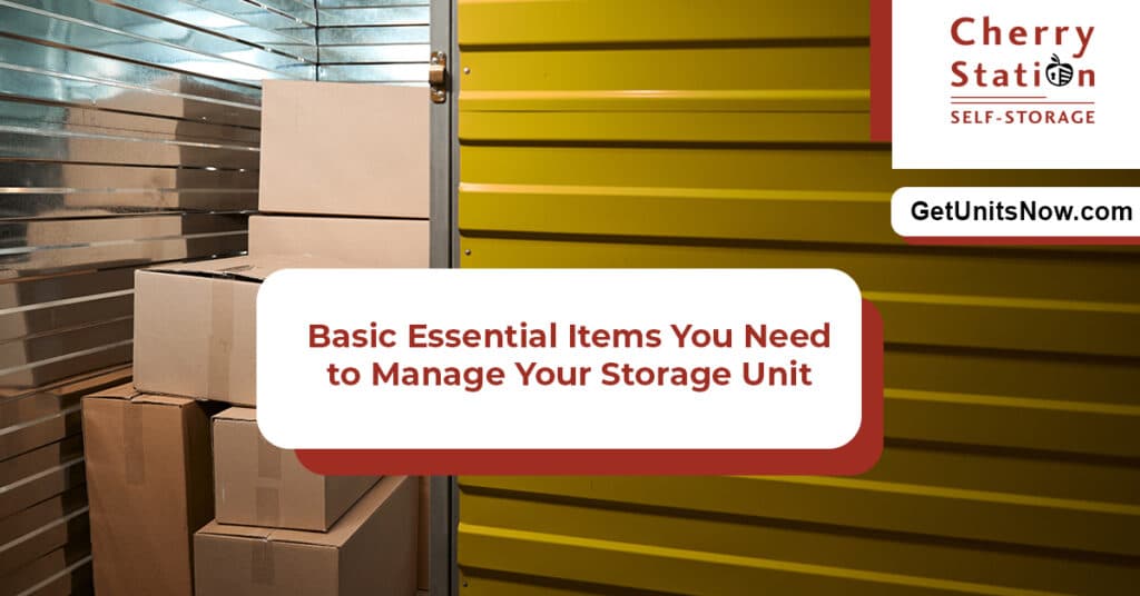 7 Essential Items You Need to Manage Your Storage Units - Cherry Station Self Storage