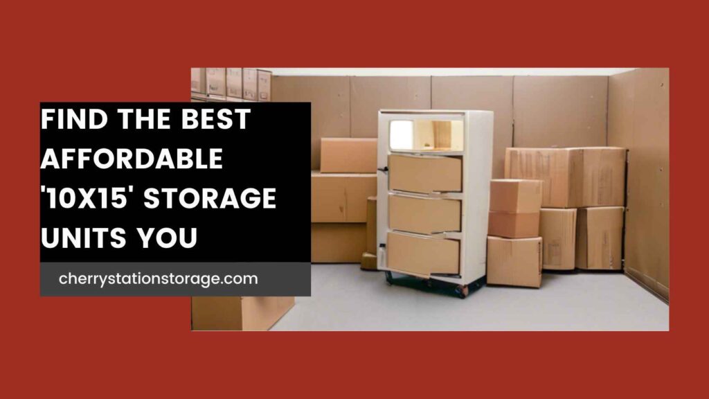 10x15 Storage Unit - 10x15 Storage Unit Near Me - Cherry Station