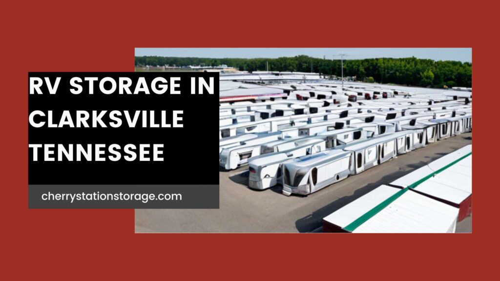 RV Storage in Clarksville TN- Cherry Station