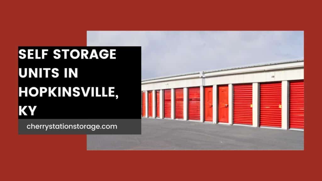 Self Storage Units in Hopkinsville KY- Self Storage Facility in Hopkinsville KY