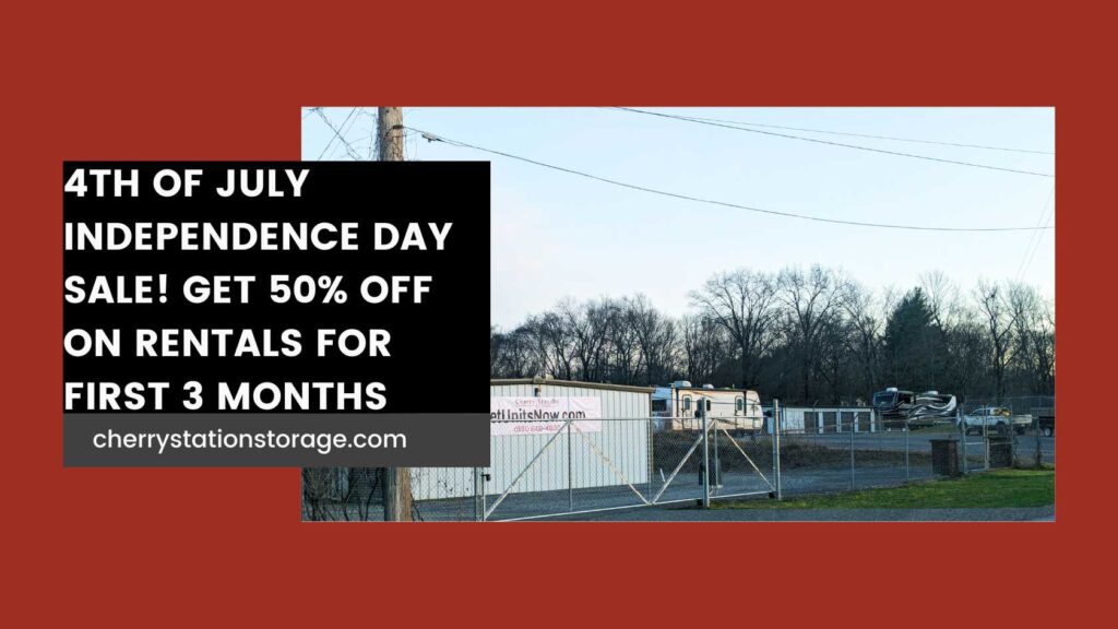 Cherry Station Self-Storage 4th of July Independence Day Sale! Get 50% off on Rentals For First 3 Months. Reserve Today!