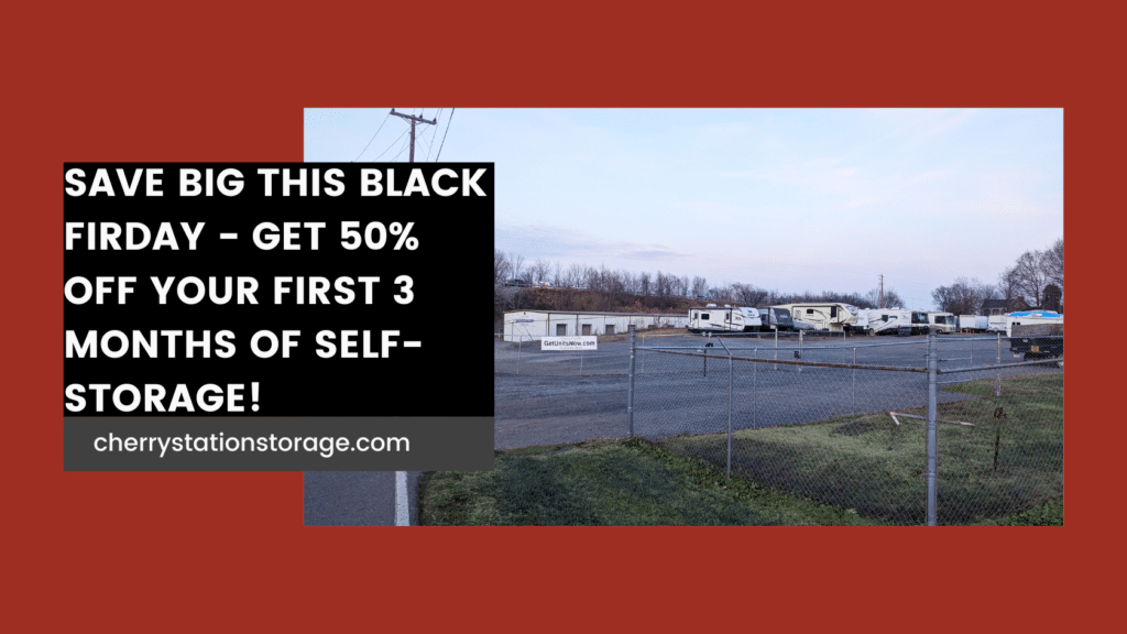 Black Friday Sales 2024- Cherry Station Self-Storage